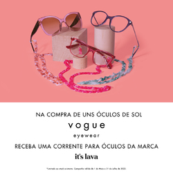 Na compra de óculos de sol Vogue recebe uma corrente da marca It´s Lava Na compra de óculos de sol Vogue recebe uma corrente da marca It´s Lava